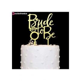 BRIDE TO BE TOPPER GOLD